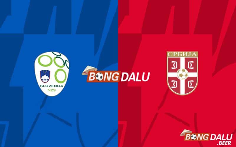 Nhận định, soi kèo Slovenia vs Serbia 20h00 ngày 20/06/2024 - Euro