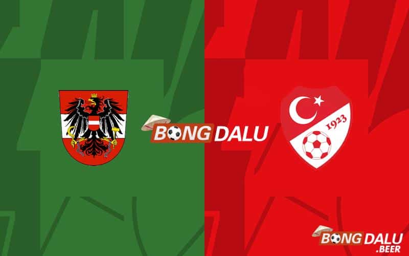 Nhận định, soi kèo Áo vs Thổ Nhĩ Kỳ 02h00 ngày 03/07 - Euro 2024